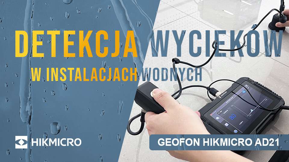 Wykrywanie nieszczelności w instalacjach wodnych za pomocą geofonu Hikmicro AD21