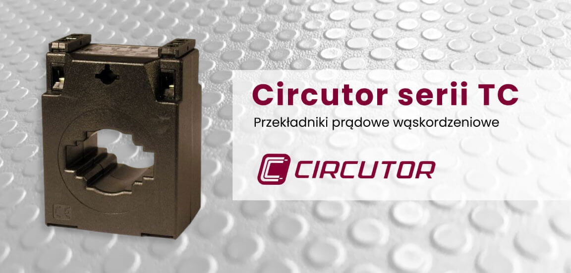 Przekładniki prądowe wąskordzeniowe Circutor serii TC