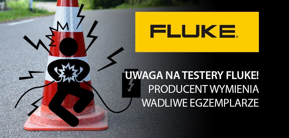 Uwaga! Wezwanie do zwrotu wadliwych testerów napięcia Fluke