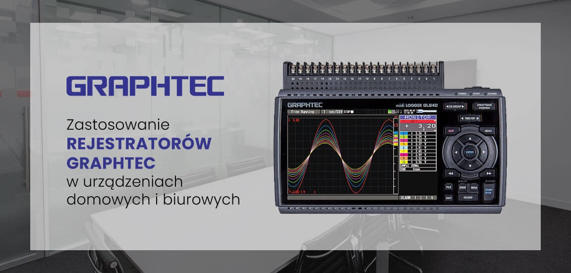 Zastosowanie rejestratorów Graphtec w urządzeniach domowych i biurowych