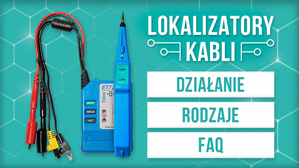 Lokalizatory kabli - działanie, rodzaje, FAQ