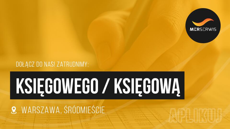 [Zakończone] Dołącz do zespołu Merserwis jako Samodzielny Księgowy!