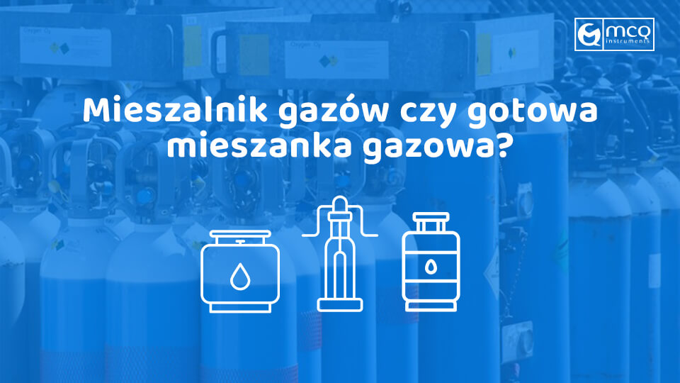 Mieszalnik gazów czy gotowa mieszanka gazowa? Porównanie rozwiązań