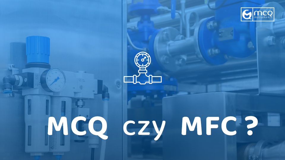 Mieszalnik gazów MCQ czy klasyczny MFC? Porównanie rozwiązań