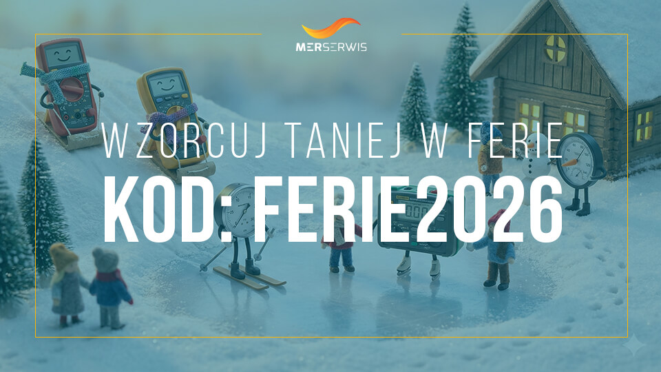 [ZAKOŃCZONE] Kod rabatowy na ferie: Zleć wzorcowanie mierników w niższych cenach