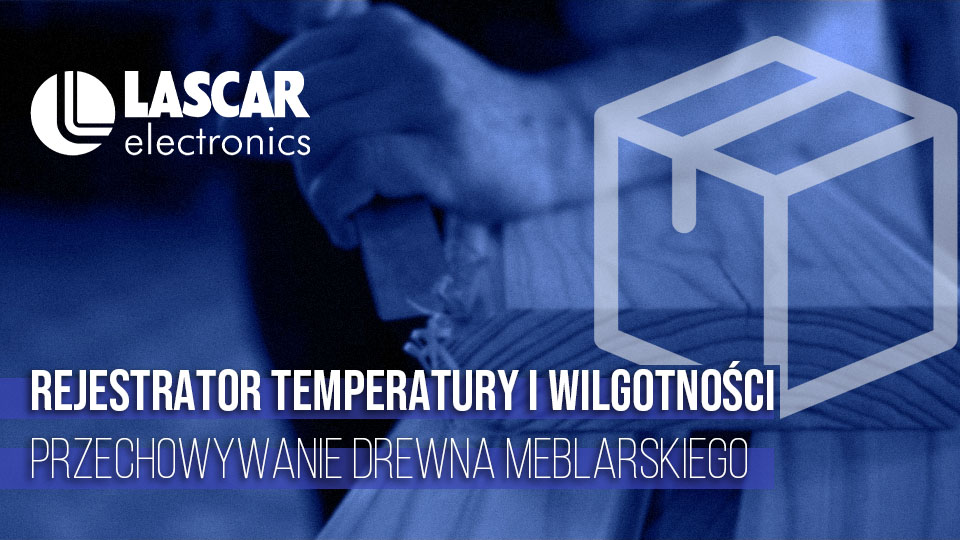 Rejestrator temperatury i wilgotności: Przechowywanie drewna meblarskiego