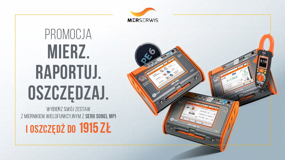 Mierz, raportuj, oszczędzaj! Rusza wielka promocja Sonel MPI - oszczędź nawet 1915 zł!