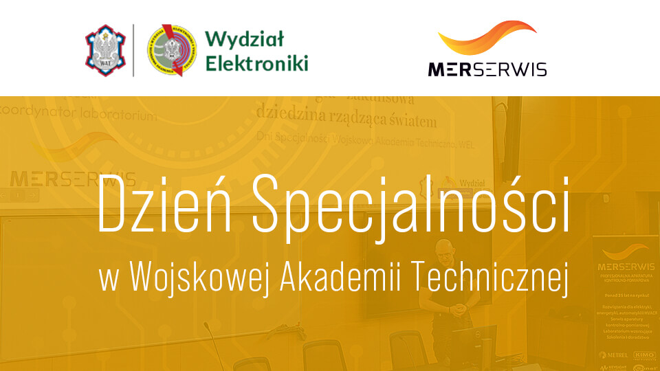 Merserwis na Dniu Specjalności Wydziału Elektroniki WAT